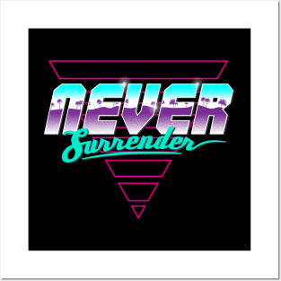 NEVER SURRENDER Posters and Art